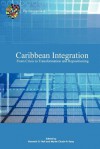 Caribbean Integration from Crisis to Transformation and Repositioning - Kenneth Hall, Myrtle Chuck-A-Sang