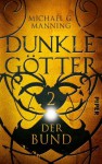 Der Bund: Dunkle Götter 2 (German Edition) - Michael G. Manning, Jürgen Langowski