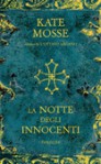 La notte degli innocenti - Kate Mosse, Caterina Volpi