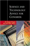 Science and Technology Advice for Congress - M. Granger Morgan