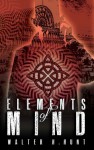 Elements of Mind - Walter Hunt