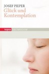 Glück und Kontemplation - Josef Pieper