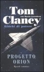 Progetto Orion. Giochi Di Potere (Tom Clancy's Power Plays, #3) - Tom Clancy, Martin Greenberg, Jerome Preisler