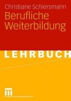 Einführung In Die Berufliche Weiterbildung - Christiane Schiersmann