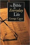 The Bible For Everyday Life - George Gibson Carey