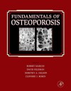 Fundamentals of Osteoporosis - Robert Marcus, David Feldman, Dorothy Nelson