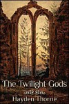 The Twilight Gods - Hayden Thorne