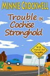 Trouble in Cochise Stronghold (Will Travel for Trouble Series Book 8) - Minnie Crockwell