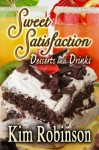 Sweet Satisfaction Desserts and Drinks (Food For The Soul) - Kim Robinson, Diana Hatch