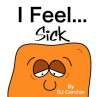 I Feel...Sick - D.J. Corchin