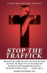 Stop the Traffick: Sister Mary Bad Habit Adventures - George Patterson