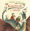 Księżczniczki i smoki - Christina Björk