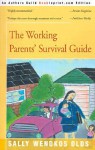 The Working Parents' Survival Guide - Sally Wendkos Olds