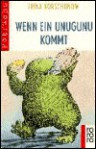 Wenn ein Unugunu kommt - Irina Korschunow, Amelie Glienke