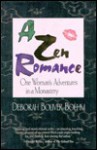 A Zen Romance: One Woman's Adventures in a Monastery - Deborah Boliver Boehm, Elizabeth Floyd