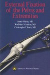 External Fixation of the Pelvis and Extremities - Samir Mehta, Wudbhav N. Sankar, Christopher T. Born