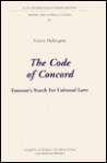 The Code of Concord: Emerson's Search for Universal Laws - Anders Hallengren