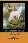 Fairy Legends and Traditions (Dodo Press) - Thomas Croker