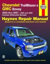 Chevrolet TrailBlazer & GMC Envoy: 2002 thru 2007 - Max Haynes