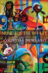 Music for the Off-Key: Twelve Macabre Short Stories - Courttia Newland