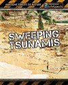 Sweeping Tsunamis - Louise Spilsbury, Richard Spilsbury