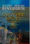 The Lancashire Witches, a Romance of Pendle Forest: Volume 2 - William Harrison Ainsworth