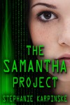 The Samantha Project - Stephanie Karpinske