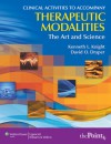 Clinical Activities to Accompany Therapeutic Modalities: The Art and Science - Kenneth Knight, David Draper