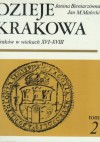 Dzieje Krakowa. Kraków w wiekach XVI-XVIII - Jan M. Małecki, Janina Bieniarzówna