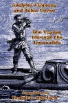 The Voyage Through the Impossible: A Play in Three Acts - Jules Verne, Frank J. Morlock, Adolphe d'Ennery