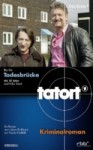 Tatort - Berlin: Todesbrücke - Oliver G. Wachlin, Frauke Hunfeld