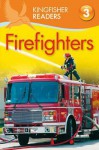 Firefighters (Kingfisher Readers Level 3) - Chris Oxlade