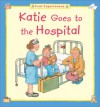 Katie Goes to the Hospital - Barbara Taylor Cork