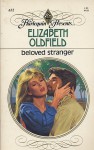 Beloved Stranger - Elizabeth Oldfield