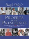 Time: Hugh Sidey Profiles the Presidents: From FDR to Clinton with Time Magazine's Veteran White House Correspondent - Hugh Sidey