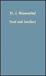 Soul and Intellect: Studies in Plotinus and Later Neoplatonism - H.J. Blumenthal