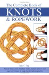 The Complete Book of Knots & Ropework - Eric C. Fry