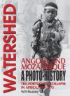 Watershed Angola and Mozambique: The Portuguese Collapse in Africa 1974-1975, a Photo History - Wilf Nussey