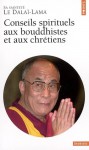 Conseils spirituels aux bouddhistes et aux chrétiens - Dalai Lama XIV