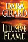 Illusive Flame - Dara Girard