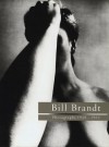 Bill Brandt: Photographs, 1928 1983 - Bill Brandt