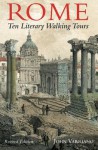 Rome: Ten Literary Walking Tours - John Varriano