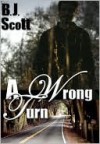 A Wrong Turn - B.J. Scott