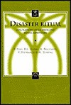 Disaster Ritual: Explorations of an Emerging Ritual Repertoire - P. Post
