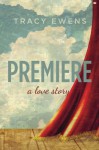 Premiere: A Love Story - Tracy Ewens