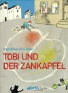 Tobi Und Der Zankapfel - Brigitte Weninger