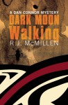 Dark Moon Walking - Rachel McMillan