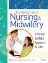 Fundamentals of Nursing and Midwifery: A Person Centered Approach to Care - Jill French, Sharon Hilliege