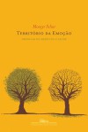 Território da Emoção: Crônicas de Medicina e Saúde - Moacyr Scliar, Regina Zilberman