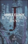 Jungletown Jihad - James Ellroy, Carlo Prosperi